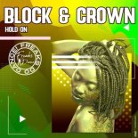 Block & Crown - Hold On (Original Mix)