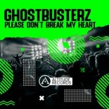 Ghostbusterz - Please Don't Break My Heart (Original Mix)