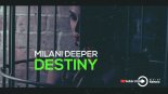 Milani Deeper - Destiny 2k22 (Best of Remix)
