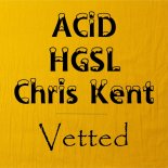 ACiD & HGSL - Vetted (feat. Chris Kent)