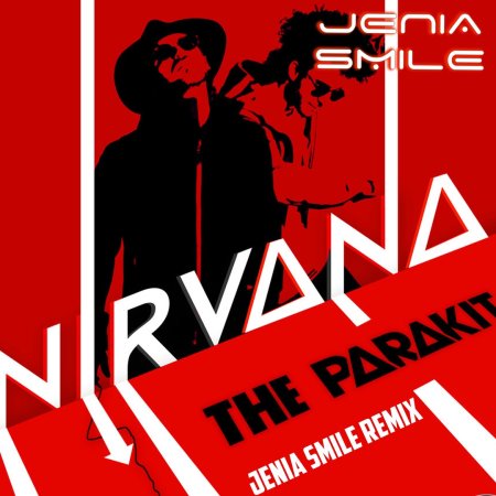 The Parakit - Nirvana (Jenia Smile Radio Remix)