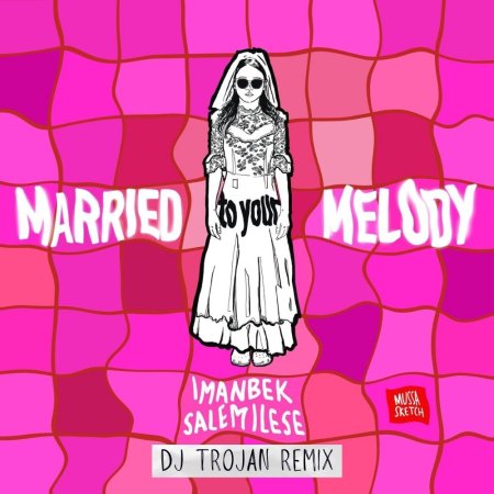Imanbek & salem ilese - Married to Your Melody (DJ Trojan Extended Remix)