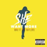 Mau ft. See Naylors - She Want More
