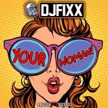 DJ Fixx - Your Woman (Original Mix)
