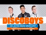 Discoboys - Od Jutra Będę Grzeczny (Dance 2 Disco Remix)