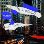John Summit - In Chicago (Radio Edit)