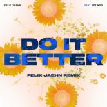 Felix Jaehn feat. Zoe Wees - Do It Better (Felix Jaehn Remix)