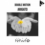 Double Motion - Arigato (Original Mix)