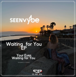 sEEn Vybe - Your Eyes (Original Mix)