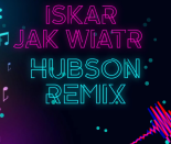 Iskar-Jak Wiatr (HUBSON REMIX)