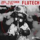 Joel Fletcher feat. Ivan Ooze - Flutech (Extended Mix)