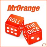 MrOrange - Roll The Dice (Extended Mix)