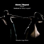 Above & Beyond, Aname, Marty Longstaff - Gratitude (Sébastien Léger Remix Edit)