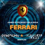 James Hype, Miggy Dela Rosa - Ferrari ( CatchSky & Critical Dark Bootleg )