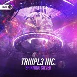 TRIIIPL3 INC. - Spinning Silver (Extended Mix)