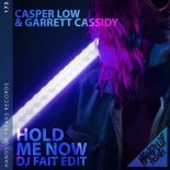 Casper Low & Garrett Cassidy - Hold Me Now (DJ Fait Mix Extended)