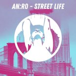 AN_RO - Street Life (Original Mix)