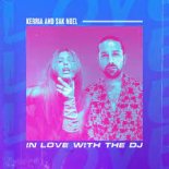 Kerria feat. Sak Noel - In Love With The DJ (Radio Mix)