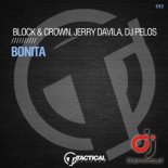 BLOCK & CROWN, DJ PELOS, JERRY DAVILA - Bonita (Original Mix)