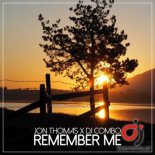 JON THOMAS x DJ COMBO - Remember Me (Extended Mix)