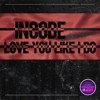Incode - Love You Like I Do
