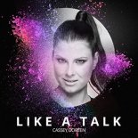 Cassey Doreen - Like a Talk (Vocal Extended Mix)