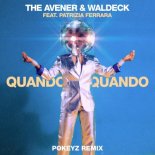 The Avener & Waldeck feat. Patrizia Ferrara - Quando Quando (Pokeyz Remix)