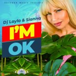 DJ Layla & Sianna - I'm Ok (Radio Edit)