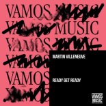 Martin Villeneuve - Ready Get Ready (Extended Mix)