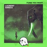 Laurent Simeca - Funk You Want (Original Mix)