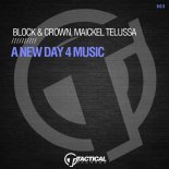 Block & Crown, Maickel Telussa - A New Day 4 Music (Extended Mix)