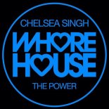 Chelsea Singh - The Power (Original Mix)