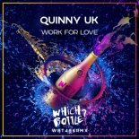 Quinny UK - Work For Love (Radio Edit)