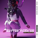 Max Vermeulen & Robin Woods Feat. Okafuwa - Better Than Me