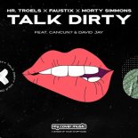 Hr. Troels, Faustix & Morty Simmons feat. Cancun & David Jay - Talk Dirty (Radio Edit)