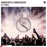 Andrew Rayel & Roman Messer - Get Down (Extended Mix)