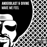 DiVine (NL), Anderblast - Make Me Feel (Extended Mix)