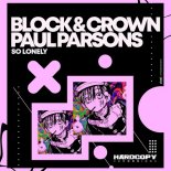 Block & Crown, Paul Parsons - So Lonely (Original Mix)