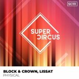 Block & Crown, Lissat - Physical (Original Mix)