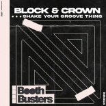 Block & Crown - Shake Your Groove Thing (Nu Disco Shakin' Mix)