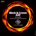 Block & Crown, AXF - Let's Wurk (Original Mix)