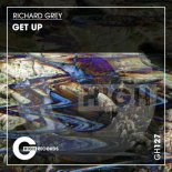 Richard Grey - Get Up (Original Mix)