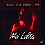 Micast Feat. Steve Modena & LIZEA - Moi Lolita (Extended Mix)