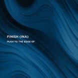 Finish (INA) - Push (Original Mix)