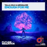 TALLA 2XLC & AIRWALK3R - Enough For Me (Extended Mix)