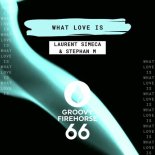Stephan M & Laurent Simeca - What Love Is (Extended Mix)