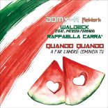 WALDECK (feat Patrizia Ferrara) RAFFAELLA CARRA’-Quando Quando A Far L'Amore (DOMY-R ReWork)