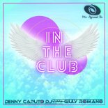 Denny Caputo DJ & Giuly Romano - In The Club