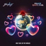 Smyles & Rikke Darling - Only Girl (In The Wold) (Original Mix)