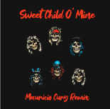 Sweet Child O' Mine  - Guns Roses  (Mauricio Cury Remix)